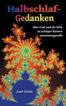 portada Halbschlafgedanken: Ã¼Ber Gott und die Welt in Schrã¤Gen Reimen Zusammengestellt (in German)