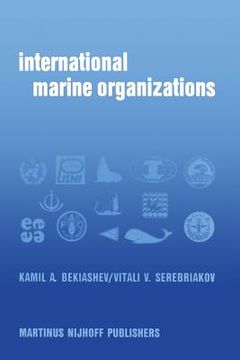 portada International Marine Organizations: Essays on Structure and Activities (en Inglés)