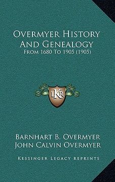 portada overmyer history and genealogy: from 1680 to 1905 (1905) (en Inglés)
