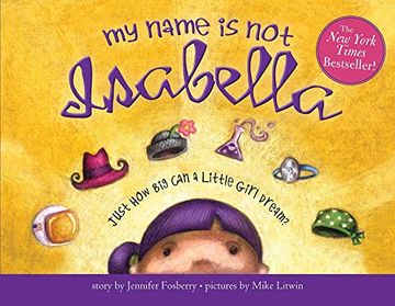portada My Name is not Isabella: Just how big can a Little Girl Dream? 