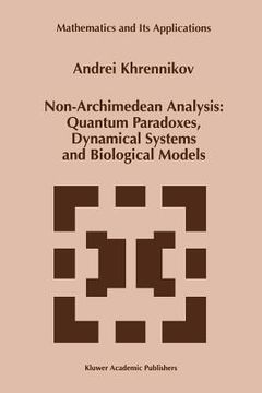 portada non-archimedean analysis: quantum paradoxes, dynamical systems and biological models (en Inglés)