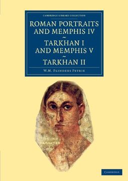 portada Roman Portraits and Memphis iv, Tarkhan i and Memphis v, Tarkhan ii (Cambridge Library Collection - Egyptology) (en Inglés)