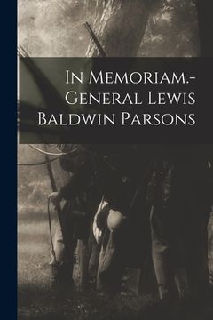 portada In Memoriam.-general Lewis Baldwin Parsons (in English)