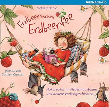 portada Erdbeerinchen Erdbeerfee. Hokuspokus im Fledermausbaum und Andere Vorlesegeschichten (en Alemán)