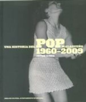 portada Una Historia Del Pop Malagueño 1960 - 2009