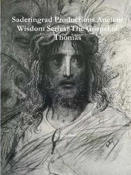 portada Saderingrad Productions Ancient Wisdom Series: The Gospel of Thomas