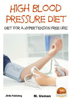 portada High Blood Pressure Diet - Diet for Hypertension Free Life!
