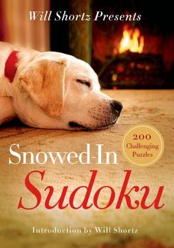 portada Will Shortz Presents Snowed-In Sudoku: 200 Challenging Puzzles (en Inglés)