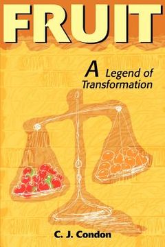 portada fruit: a legend of transformation (en Inglés)