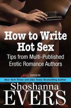 Libro How to Write Hot Sex Tips from Multi Published Erotic  