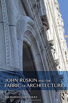 portada John Ruskin and the Fabric of Architecture (en Inglés)