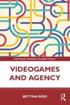portada Videogames and Agency (Routledge Advances in Game Studies) (in English)