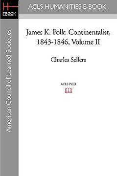 portada james k. polk: continentalist, 1843-1846 volume ii (en Inglés)