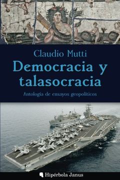 portada Democracia y Talasocracia: Antología de Ensayos Geopolíticos (in Spanish)
