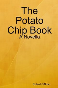 portada The Potato Chip Book: A Novella (en Inglés)