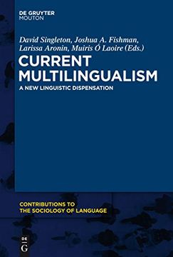 portada Current Multilingualism: A new Linguistic Dispensation (Contributions to the Sociology of Language [Csl], 102) (en Inglés)