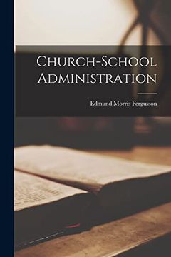 portada Church-School Administration [Microform] 