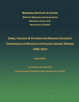 portada Crime, Violence and Victimization Research Division's Compendium of Research on Violence Against Women 1933-2013 (en Inglés)