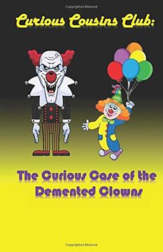portada Curious Cousins Club: The Curious Case of the Demented Clowns (libro en Inglés)