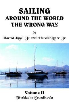 portada sailing around the world the wrong way: volume ii trinidad to scandinavia (en Inglés)