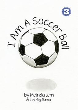 portada I Am A Soccer Ball (en Inglés)