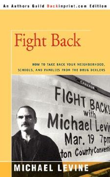 portada fight back: how to take back your neighborhood, schools, and families from the drug dealers