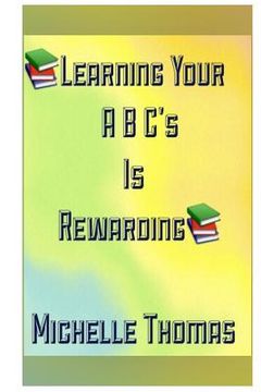 portada Learning your abc's is rewarding (en Inglés)