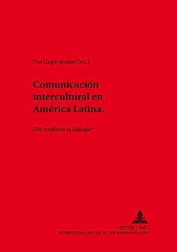 portada comunicacion intercultural en america latina: ?del conflicto al dialogo?