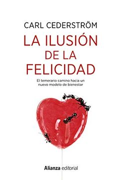 portada La Ilusión de la Felicidad (Alianza Ensayo) (in Spanish)