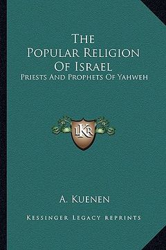 portada the popular religion of israel: priests and prophets of yahweh (en Inglés)
