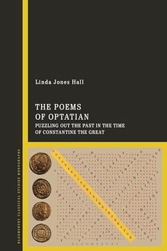 portada Poems of Optatian, The: Puzzling out the Past in the Time of Constantine the Great (en Inglés)