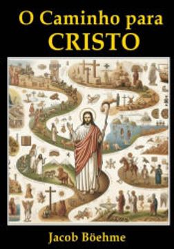 portada O Caminho Para Cristo de Jacob Boehme(Clube de Autores - Pensática, Unipessoal) (en Portugués)