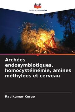 portada Archées endosymbiotiques, homocystéinémie, amines méthylées et cerveau (en Francés)