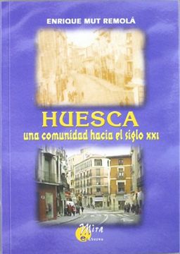 portada Huesca : una comunidad hacia el siglo XXI
