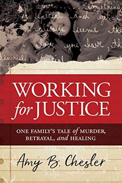 portada Working for Justice: One Family's Tale of Murder, Betrayal, and Healing