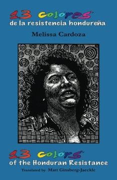 portada 13 Colors of the Honduran Resistance: Trece Colores de la Resistencia Hondureña (Letras) 