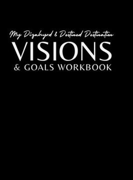 portada My Dizahyrd & Destined Destination Visions & Goals (en Inglés)