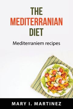 portada The Mediterranian Diet: Mediterraniem recipes (in English)