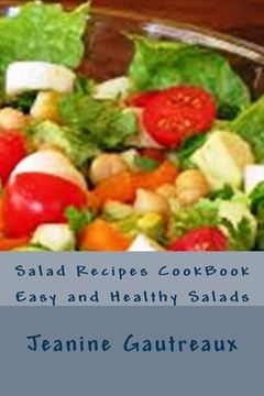 portada Salad Recipes CookBook: Easy and Healthy Salads