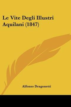 portada Le Vite Degli Illustri Aquilani (1847) (en Italiano)