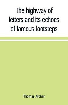 portada The highway of letters and its echoes of famous footsteps (en Inglés)