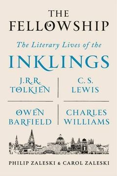portada The Fellowship: The Literary Lives of the Inklings: J. R. R. Tolkien, c. S. Lewis, Owen Barfield, Charles Williams (en Inglés)