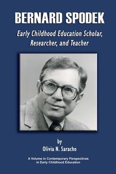 portada Bernard Spodek, Early Childhood Education Scholar, Researcher, and Teacher (in English)