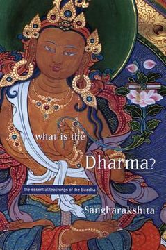 portada what is the dharma?: the essential teachings of the buddha