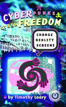 portada Cyberpunks Cyberfreedom: Change Reality Screens (Reboot Your Brain) (en Inglés)