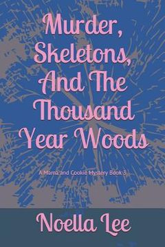 portada Murder, Skeletons, and the Thousand Year Woods (en Inglés)