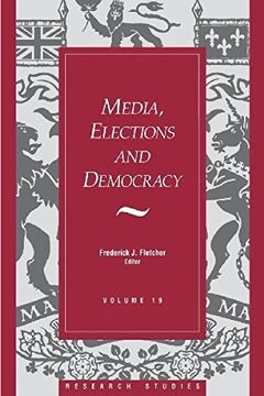 portada Media, Elections, and Democracy: Royal Commission on Electoral Reform (Research Studies, v. 19) (en Inglés)