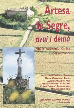 portada Artesa de Segre, Avui i Demã: Anã Lisi Socioeconã²Mica del Municipi (Histã²Ria. Monografies) 