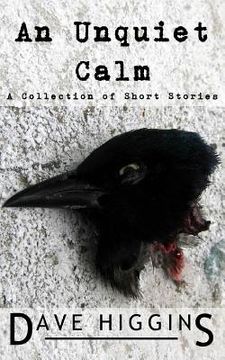 portada An Unquiet Calm: A Collection of Short Stories (in English)