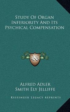 portada study of organ inferiority and its psychical compensation (en Inglés)
